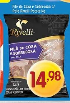 Filé de Coxa e Sobrecoxa c/ Pele Rivelli Pacote kg